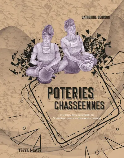 Poteries chasséennes : une étude de la céramique du néolithique moyen en Languedoc oriental