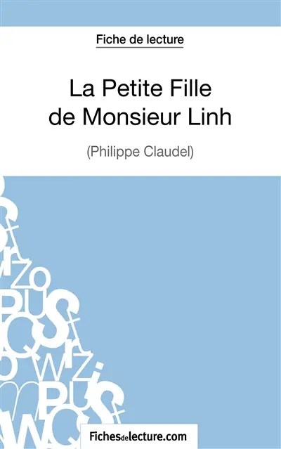 La Petite Fille de Monsieur Linh : Philippe Claudel (Fiche de lecture) : Analyse complète de l'oeuvre