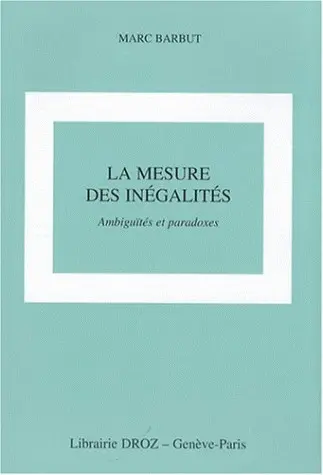 La mesure des inégalités : ambiguïtés et paradoxes