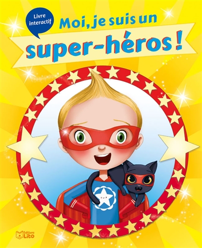 Moi, je suis un super-héros !
