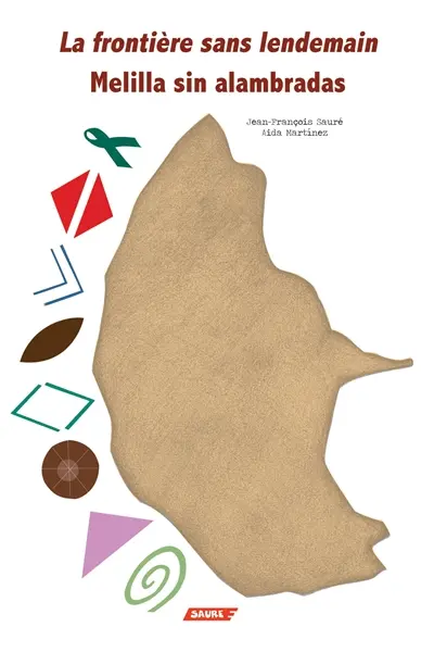 La frontière sans lendemain. Melilla sin alambradas