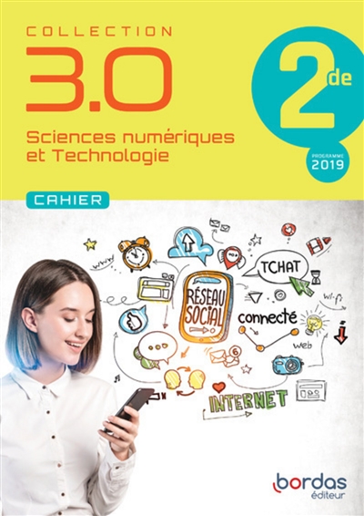 Sciences numériques et technologie 2de : cahier : programme 2019
