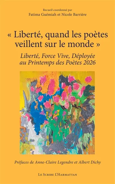 "Liberté, quand les poètes veillent sur le monde" : liberté, force vive, déployée, au Printemps des poètes 2026