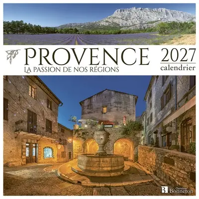 Provence : la passion de nos régions : 2027, calendrier