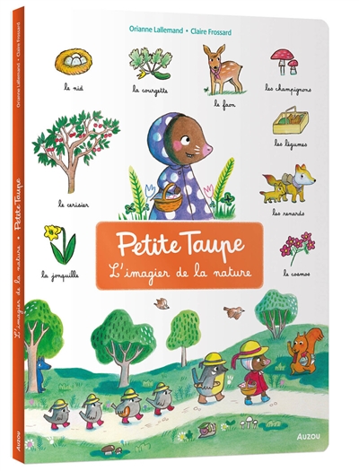 petite taupe : l'imagier de la nature