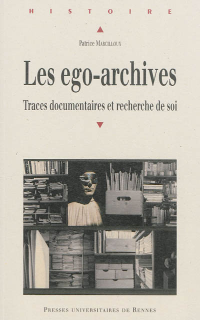 Les ego-archives : traces documentaires et recherche de soi