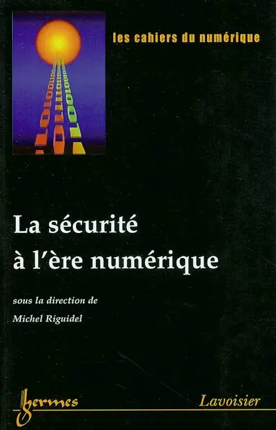 Cahiers du numérique (Les), n° 3-4 (2003). La sécurité à l'ère numérique