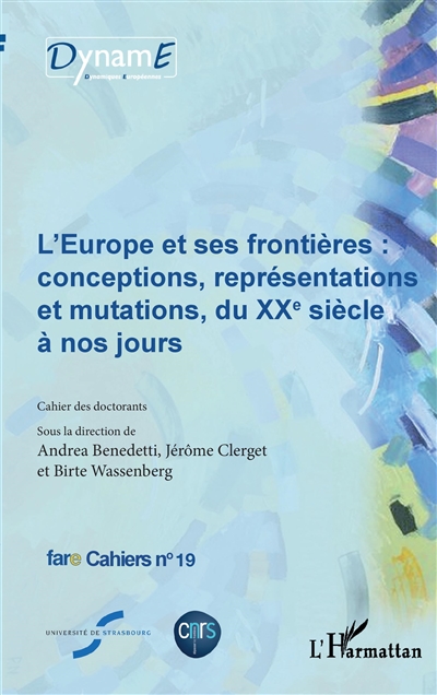 L'Europe et ses frontières : conceptions, représentations et mutations, du XXe siècle à nos jours : cahier des doctorants