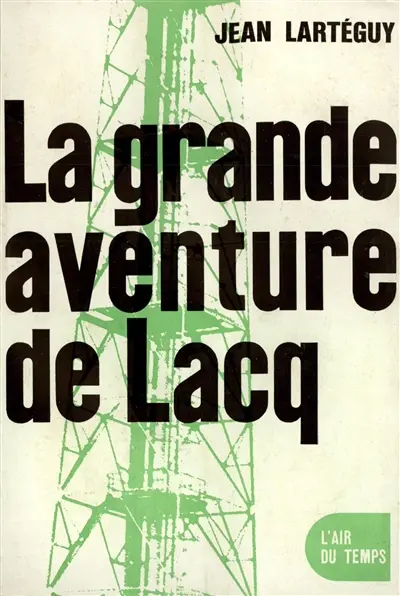 La grande aventure de Lacq