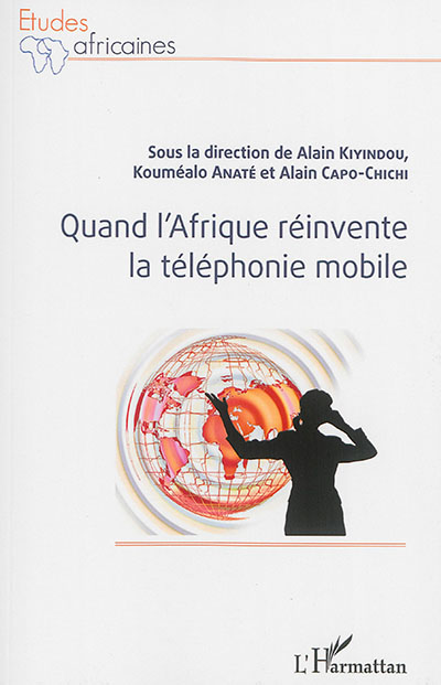 Quand l'Afrique réinvente la téléphonie mobile