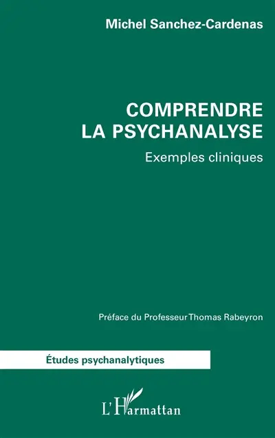 Comprendre la psychanalyse : exemples cliniques