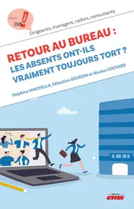 Retour au bureau : les absents ont-il vraiment toujours tort ?