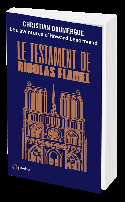Les aventures d'Howard Lenormand. Le testament de Nicolas Flamel