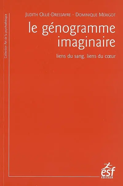 Le génogramme imaginaire : liens du sang, liens du coeur