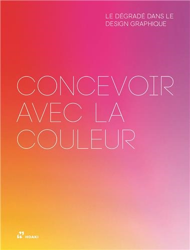 Concevoir avec la Couleur : le Dégradé dans le Design Graphique