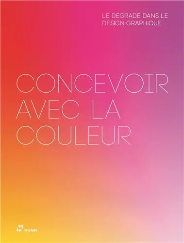 Concevoir avec la Couleur : le Dégradé dans le Design Graphique