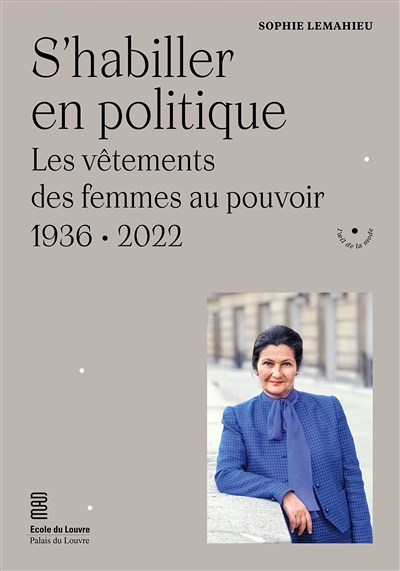 S'habiller en politique : les vêtements des femmes au pouvoir : 1936-2022