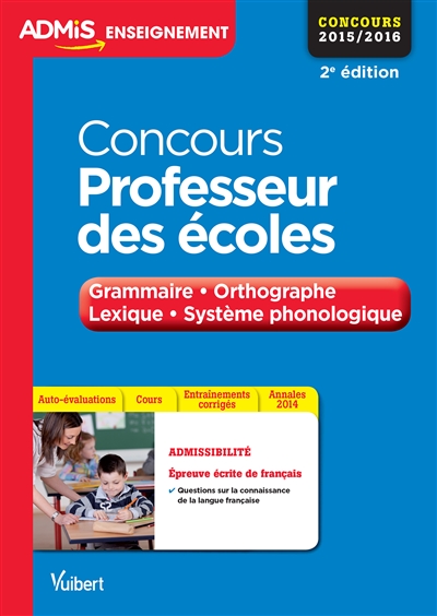 Concours professeur des écoles : grammaire, orthographe, lexique, système phonologique : concours 2015-2016