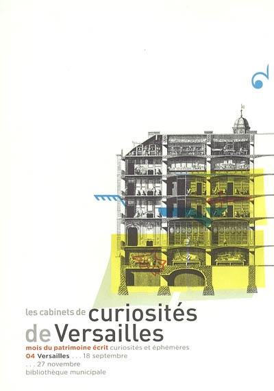 Les cabinets de curiosités de la bibliothèque de Versailles et du lycée Hoche : Versailles, Bibliothèque municipale, 18 septembre-27 novembre