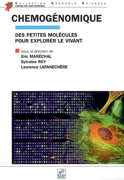 Chemogénomique : des petites molécules pour explorer le vivant : une introduction à l'usage des biologistes, chimistes et informaticiens