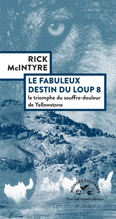 Le fabuleux destin du loup 8 Le fabuleux destin du loup 8