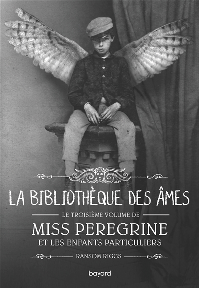 Miss Peregrine et les enfants particuliers. Vol. 3. La bibliothèque des âmes