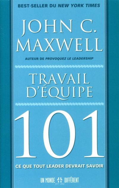Travail d'équipe 101 : ce...