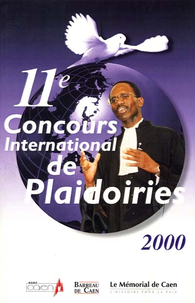 11e Concours international de plaidoiries : Mémorial de Caen, 30 janvier 2000