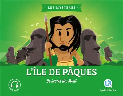 L'île de Pâques : le secret des Moaï