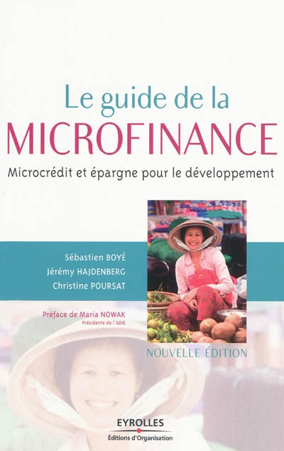 Le guide de la microfinance : microcrédit et épargne pour le développement