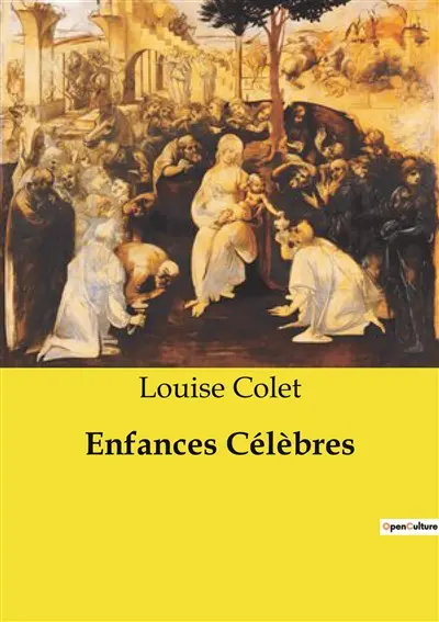 Enfances Célèbres : Les destins croisés de figures historiques et littéraires à travers l'enfance