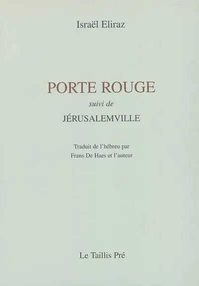Porte rouge. Jérusalemville