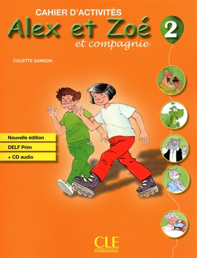 Alex et Zoé et compagnie 2 : cahier d'activités