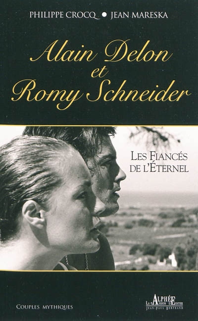 Alain Delon et Romy Schneider : les fiancés de l'éternel