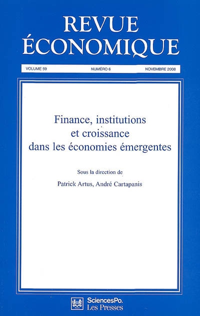 Revue économique, n° 59-6. Finance, institutions et croissance dans les économies émergentes