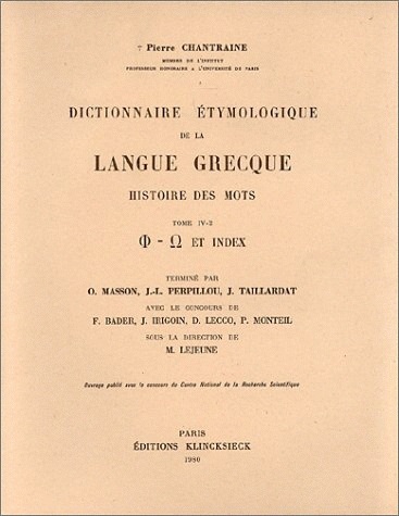 Dictionnaire étymologique de la langue grecque : histoire des mots. Vol. 4-2. Q à Z