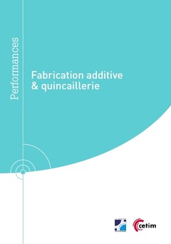 Fabrication additive & quincaillerie