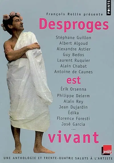 Desproges est vivant : une anthologie et trente-quatre saluts à l'artiste