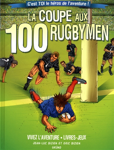 La coupe aux 100 rugbymen : c'est toi le héros de l'aventure !