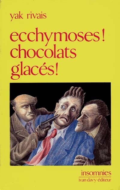 Ecchymoses ! Chocolats glacés !