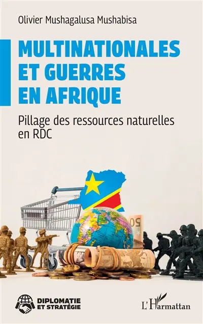 Multinationales et guerres en Afrique : pillage des ressources naturelles en RDC