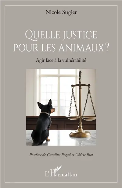 Quelle justice pour les animaux ? : agir face à la vulnérabilité