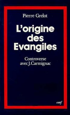 L'Origine des Evangiles : controverse avec J. Carmignac