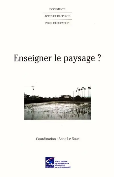Enseigner le paysage ?