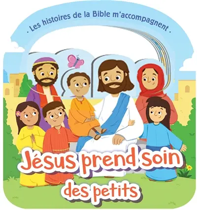 Les histoires de la Bible m'accompagnent. Jésus prend soin des petits