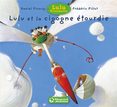 Lulu et la cigogne étourdie
