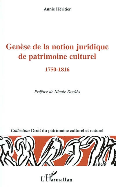 Genèse de la notion juridique de patrimoine culturel : 1750-1816