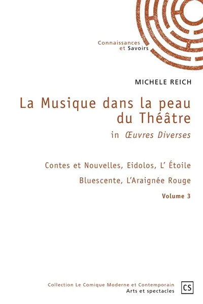 La musique dans la peau du théâtre in œuvres diverses : volume 3 : Contes et Nouvelles, Eidolos, L’ Etoile Bluescente, L’Araignée Rouge
