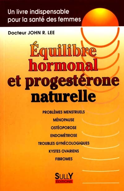 Equilibre hormonal et progestérone naturelle