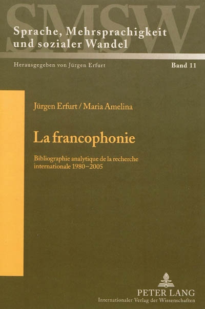 La francophonie : bibliographie analytique de la recherche internationale 1980-2005